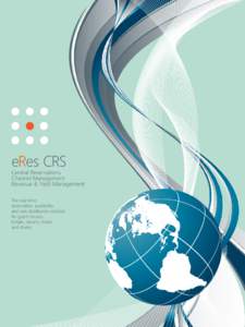 eRes CRS  Central Reservations Channel Management Revenue & Yield Management The real-time