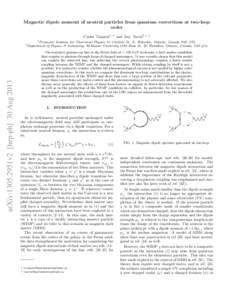 Magnetic dipole moment of neutral particles from quantum corrections at two-loop order Carlos Tamarit1, ∗ and Itay Yavin2, 1, † 1  arXiv:1305.2951v2 [hep-ph] 30 Aug 2013