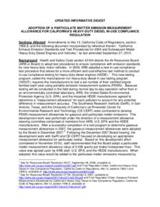 UPDATED INFORMATIVE DIGEST ADOPTION OF A PARTICULATE MATTER EMISSION MEASUREMENT ALLOWANCE FOR CALIFORNIA’S HEAVY-DUTY DIESEL IN-USE COMPLIANCE REGULATION Sections Affected: Amendments to title 13, California Code of R