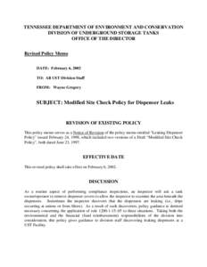 TENNESSEE DEPARTMENT OF ENVIRONMENT AND CONSERVATION DIVISION OF UNDERGROUND STORAGE TANKS OFFICE OF THE DIRECTOR Revised Policy Memo DATE: February 6, 2002 TO: All UST Division Staff