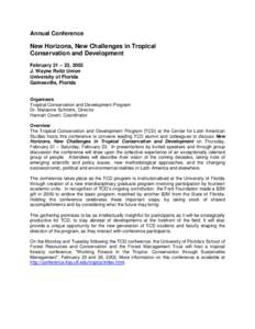 Annual Conference  New Horizons, New Challenges in Tropical Conservation and Development February 21 – 23, 2002 J. Wayne Reitz Union