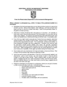 ADDITIONAL ADVICE ON EMERGENCY RESPONSE FOR PEOPLE WITH HORSES From the Rhode Island Department of Environmental Management When a disaster is anticipated (e.g., within 1-2 days of the predicted landfall of a hurricane),