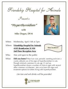 Friendship Hospital for Animals Present s “Hyperthyroidism” with Mike Dugan, DVM
