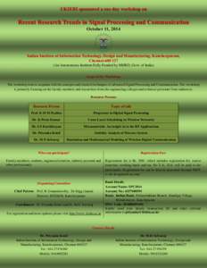 UKIERI sponsored a one day workshop on  Recent Research Trends in Signal Processing and Communication October 11, 2014  Indian Institute of Information Technology, Design and Manufacturing, Kancheepuram,