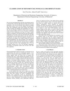 CLASSIFICATION OF MOVEMENT EEG WITH LOCAL DISCRIMINANT BASES Nuri Firat Ince, Ahmed Tewfik*, Sami Arica Department of Electrical and Electronics Engineering, University of Cukurova Department of Electrical Engineering, U