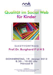 Qualität im Social Web für Kinder GASTVORTRAG  Prof.Dr. Burghard F U H S