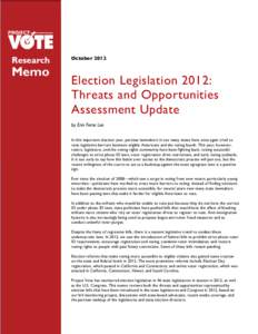 October[removed]Election Legislation 2012: Threats and Opportunities Assessment Update by Erin Ferns Lee