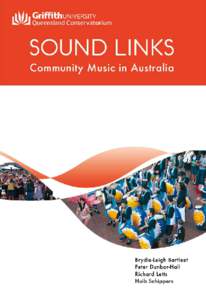 SOUND LINKS Community Music in Australia Brydie-Leigh Bartleet Peter Dunbar-Hall Richard Letts