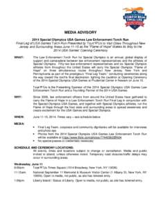 MEDIA ADVISORY 2014 Special Olympics USA Games Law Enforcement Torch Run Final Leg of USA Games Torch Run Presented by Toys“R”Us to Visit Cities Throughout New Jersey and Surrounding Areas June[removed]as the “Flame 