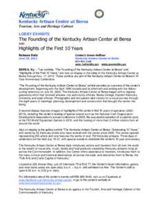 Kentucky Artisan Center at Berea Tourism, Arts and Heritage Cabinet LOBBY EXHIBITS The Founding of the Kentucky Artisan Center at Berea AND