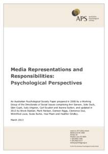 Media Representations and Responsibilities: Psychological Perspectives An Australian Psychological Society Paper prepared in 2000 by a Working Group of the Directorate of Social Issues comprising Ann Sanson, Julie Duck,