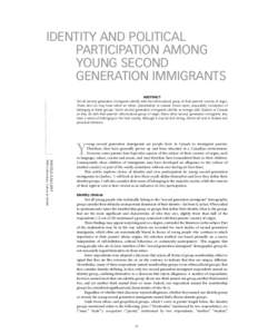 IDENTITY AND POLITICAL PARTICIPATION AMONG YOUNG SECOND GENERATION IMMIGRANTS ABSTRACT Not all second generation immigrants identify with the ethnocultural group of their parents’ country of origin.
