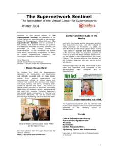 The Supernetwork Sentinel The Newsletter of the Virtual Center for Supernetworks Winter 2004 Welcome to the second edition of The Supernetwork Sentinel, the newsletter of the