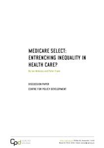 MEDICARE SELECT: ENTRENCHING INEQUALITY IN HEALTH CARE? By Ian McAuley and Peter Frank  DISCUSSION PAPER