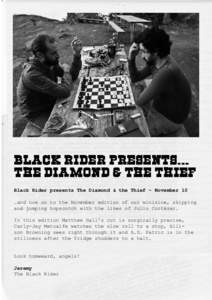 Black Rider presents The Diamond & the Thief – November 10 …and now on to the November edition of our minizine, skipping and jumping hopscotch with the likes of Julio Cortázar. In this edition Matthew Hall’s cut i