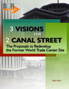 3 VISIONS FOR  2 CANAL STREET