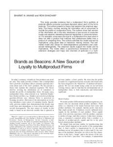 BHARAT N. ANAND and RON SHACHAR* This study provides evidence that a multiproduct firm’s portfolio of products affects consumer purchase decisions about each of the firm’s products. The authors present a theory that 