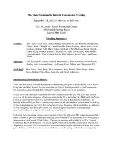 Maryland Sustainable Growth Commission Meeting September 24, [removed]:00 p.m. to 4:00 p.m. City of Laurel- Laurel Municipal Center 8103 Sandy Spring Road Laurel, MD[removed]Meeting Summary