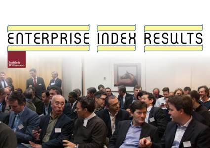 ENTERPRISE INDEX RESULTS  ENTERPRISE INDEX RESULTS The Smith & Williamson Enterprise Index Report.