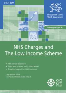 HC11W  NHS Charges and The Low Income Scheme •	 NHS dental treatment •	Sight tests, glasses and contact lenses