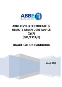 ABBE LEVEL 3 CERTIFICATE IN REMOTE GREEN DEAL ADVICE (QCFQUALIFICATION HANDBOOK