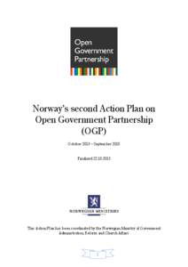 Norway’s second Action Plan on Open Government Partnership (OGP) October 2013 – September[removed]Finalized[removed]
