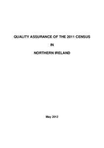 QUALITY ASSURANCE OF THE 2011 CENSUS IN NORTHERN IRELAND May 2012