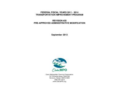 FEDERAL FISCAL YEARS[removed]TRANSPORTATION IMPROVEMENT PROGRAM REVISION #25 PRE-APPROVED ADMINISTRATIVE MODIFICATION  September 2013