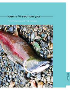 PART[removed]SECTION 3.12 Fish, Fisheries and Fish Habitat PA R T 1 : [removed]FI S H, FIS H ER IES …