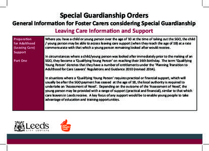 Special Guardianship Orders  General Information for Foster Carers considering Special Guardianship Leaving Care Information and Support Preparation for Adulthood