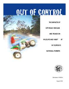 OUT OF CONTROL THE IMPACTS OF OFF-ROAD VEHICLES AND ROADS ON WILDLIFE AND HABIT