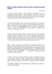 Bonner e Fátima comemoram vitória no Emmy na bancada do Jornal Nacional Bruna Rocha1 No último dia 28 de setembro, o Jornal Nacional abriu espaço para que os apresentadores, William Bonner e Fátima Bernardes, coment