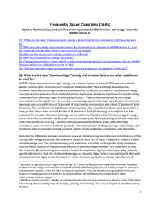 Frequently Asked Questions (FAQs)  Updated Aluminum Cans and new Aluminum Ingot material GHG Emission and Energy Factors for  WARM version 12    Q1.  What are the new “aluminum ingot” en