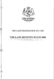 of man Ede Government Reiltys Ell an Vannin  THE LAND REGISTRATION ACT 1982