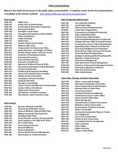 Policy Concentrations Below is the initial list of courses in the public policy concentrations. A complete course list for the concentrations is available at the School’s website: http://www.UAPP.udel.edu/policyconcent