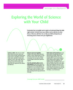 message in a backpack  Exploring the World of Science with Your Child Preschoolers have an insatiable need to explore and understand things that adults might overlook. As Rachel Carson says, children need an adult who ca