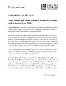 Media release   FOR IMMEDIATE RELEASE Luther College high school announces its annual Broadway musical Anne of Green Gables