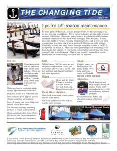 THE CHANGING TIDE Winter 2007 tips for off-season maintenance In some parts of the U.S., boaters prepare boats for the upcoming winter and freezing conditions. We’re lucky it doesn’t get that cold in most areas of Ca