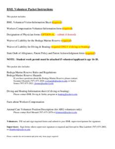 BML Volunteer Packet Instructions This packet includes: BML Volunteer/Visitor Information Sheet (required) Workers Compensation Volunteer Information form (required) Designation of Physician forms (OPTIONAL – submit if