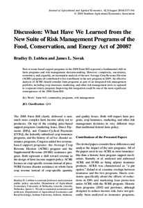 Journal of Agricultural and Applied Economics, 42,3(August 2010):537–541 Ó 2010 Southern Agricultural Economics Association Discussion: What Have We Learned from the New Suite of Risk Management Programs of the Food, 