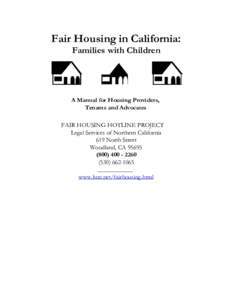 Fair Housing in California: Families with Children A Manual for Housing Providers, Tenants and Advocates FAIR HOUSING HOTLINE PROJECT