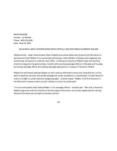 MEDIA RELEASE Contact: Liz McNeill Phone: [removed]Date: May 14, 2012 OKLAHOMA LABOR COMMISSIONER MARK COSTELLO AIDS WISCONSIN GOVERNOR WALKER Oklahoma City – Labor Commissioner Mark Costello announced today that h