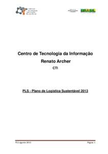 Centro de Tecnologia da Informação Renato Archer CTI PLS - Plano de Logística Sustentável 2013