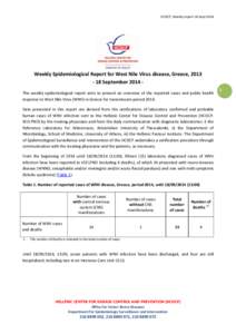 HCDCP, Weekly report 18-Sept[removed]Weekly Epidemiological Report for West Nile Virus disease, Greece, [removed]September 2014 This weekly epidemiological report aims to present an overview of the reported cases and publ