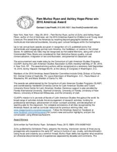 Pam Muñoz Ryan and Ashley Hope-Pérez win 2016 Américas Award Contact: Lisa Finelli, ,  New York, New York – May 29, 2016 – Pam Muñoz Ryan, author of Echo, and Ashley HopePé