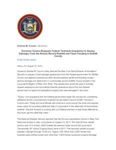 Andrew M. Cuomo –Governor  Governor Cuomo Requests Federal Technical Assistance to Assess Damages From the Recent Record Rainfall and Flash Flooding in Suffolk County Printer-friendly version