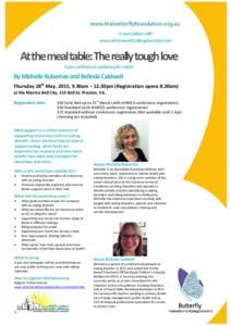 In association with www.athomewitheatingdisorders.com At the meal table: The really tough love A pre-conference workshop for carers