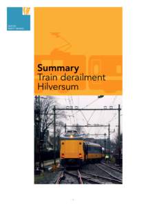 DUTCH SAFETY BOARD Summary Train derailment Hilversum