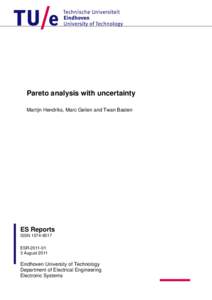 Pareto analysis with uncertainty Martijn Hendriks, Marc Geilen and Twan Basten ES Reports ISSNESR