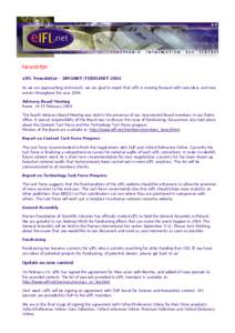 Newsletter eIFL Newsletter - JANUARY/FEBRUARY 2004 As we are approaching mid-march, we are glad to report that eIFL is moving forward with new ideas and new events throughout the year[removed]Advisory Board Meeting Rome, 1